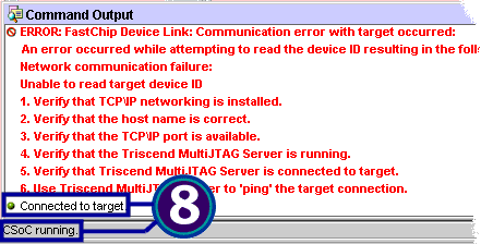 Verify that FDL established communication with the target board. 
FDL should report "Connected to target" and "CSoC running."